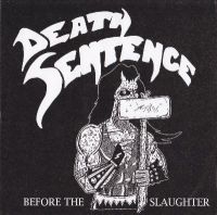DEATH SENTENCE - BEFORE THE SLAUGHTER (7
