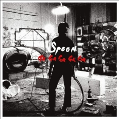 Spoon - Ga Ga Ga Ga Ga (Reissue)