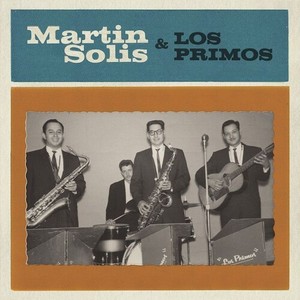 Solis Martin - Introducing Martin Solis & Los Prim