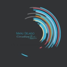 Delago Manu - Circadian Live