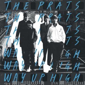 The Prats - Prats Way Up High