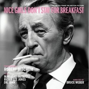 Robert MitchumM. FaithfullR.Lee J - Nice Girls Don't Stay For Breakfast
