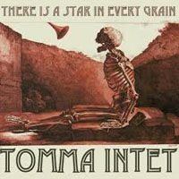 Tomma Intet - There Is A Star In Every Grain / Si