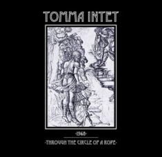 Tomma Intet - 1968 / Through The Circle Of A Rope