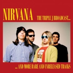 Nirvana - Triple J Broadcast/Rare Unreleased