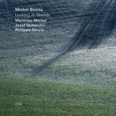 Michel Benita Quartet - Looking At Sounds