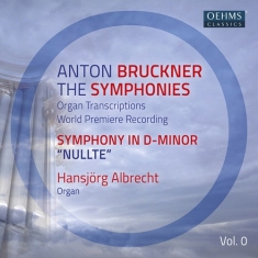Anton Bruckner Philipp Maintz - The Bruckner Symphonies, Vol. 1 (Or