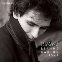Bartók Béla Brahms Johannes Lis - Alexandre Kantorow Plays Brahms, Ba
