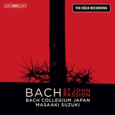 Bach J S - St John Passion - The Köln Recordin