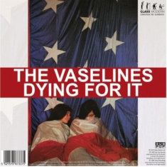 VASELINES/POOH STICKS - Dying For It -Rsd-