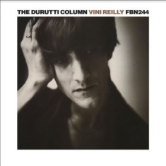 Durutti Column The - Vini Reilly + Womad Live (+7
