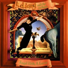 K.D. Lang & The Reclines - Angel With A Lariat