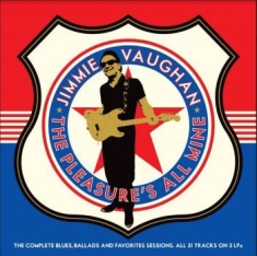 Vaughan Jimmie - Pleasure's All Mine (Complete Blues