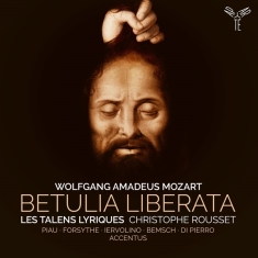 Les Talens Lyriques / Christophe Rousset - Mozart: Betulia Liberata