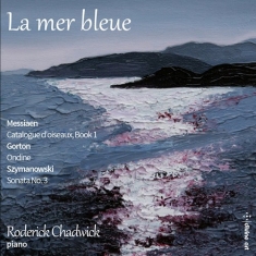 Gorton David Messiaen Olivier S - La Mer Bleue
