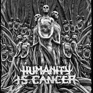 Humanity Is Cancer - Humanity Is Cancer (Mcd)