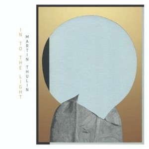 Martin Thulin - Into The Light