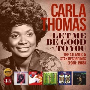 Carla Thomas - Let Me Be Good To You:Atlantic & St