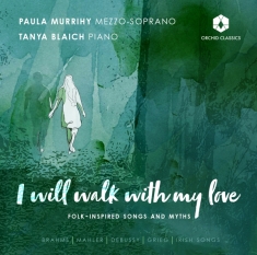 Paula Murrihy - I Will Walk With My Love