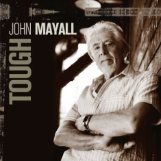 John Mayall - Tough (Crystal Clear Ltd Ed Vinyl)