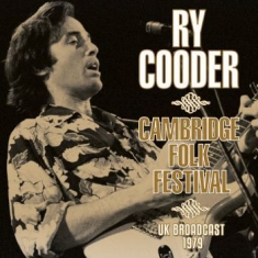 Ry Cooder - Cambridge Folk Festival (Broadcast