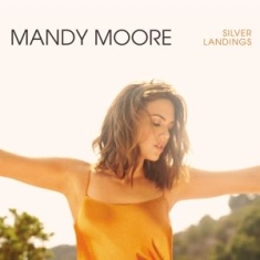 Mandy Moore - Silver Landings
