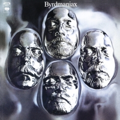 Byrds - Byrdmaniax -Reissue-