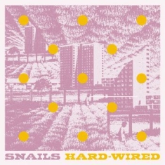 Snails - Hard-Wired