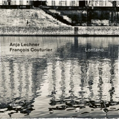Lechner Anja Couturier Francois - Lontano (Lp)