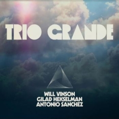 Vinson Will / Sanchez Antonio / Hek - Trio Grande