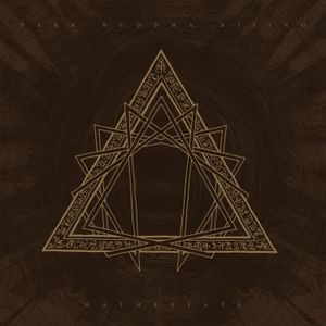 Dark Buddha Rising - Mathreyata