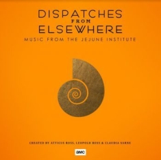 Atticus Ross Leopold Ross Claudia - Dispatches From Elsewhere (Music Fr