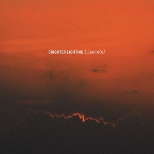 Elijah Wolf-Christensen - Brighter Lighting