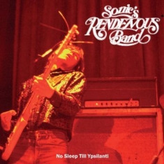 Sonics Rendezvous Band - No Sleep Till Ypsilanti (Vinyl Lp)