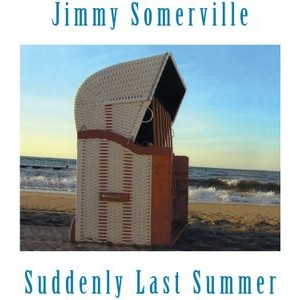 Somerville Jimmy - Suddenly Last Summer (Limited Editi