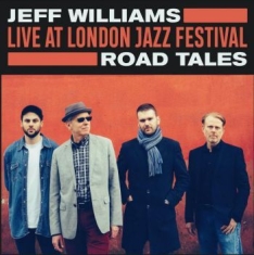 Williams Jeff - Live At London Jazz Festival - Road