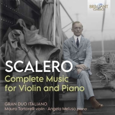 Scalero Rosalio - Complete Music For Violin & Piano (