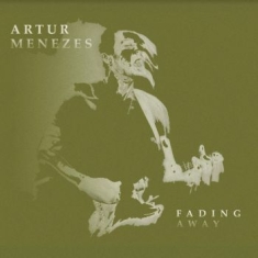 Menezes Artur - Fading Away