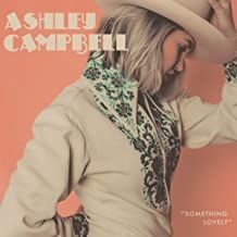 Campbell Ashely - Something Lovely i gruppen CD / Country hos Bengans Skivbutik AB (3904194)