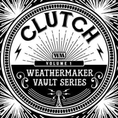 Clutch - Weathermaker Vaults