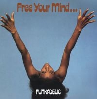 Funkadelic - Free Your Mind?