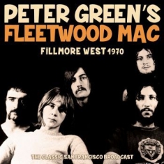 Green's Peter Fleetwood Mac - Fillmore West 1970 (Live Broadcast)
