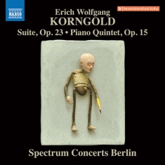 Korngold Erich Wolfgang - Suite, Op. 23 Piano Quintet, Op. 1