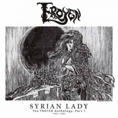Troyen - Syrian Lady - Anthology I (1981-198