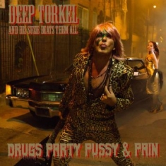Deep Torkel & His Suzie Beats Them - Drugs Party Pussy & Pain (Vinyl Lp