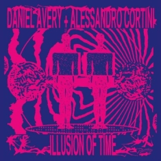Daniel Avery + Alessandro Cortini - Illusion Of Time