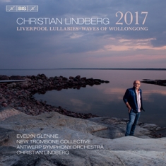 Lindberg Christian - 2017 Liverpool Lullabies Waves Of