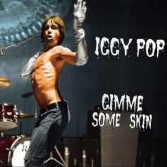 Iggy Pop - "Gimme Some Skin - The 7"" Collecti