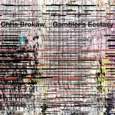 Brokaw Chris - Gambler's Ecstasy