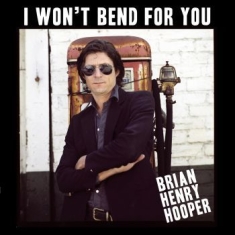 Hooper Brian Henry - I Won't Bend For You (Vinyl Lp)